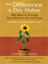 The Difference a Day Makes (eBook): 365 Ways to Change Your World in Just 24 Hours